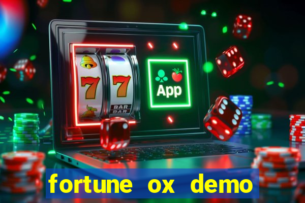 fortune ox demo dinheiro infinito